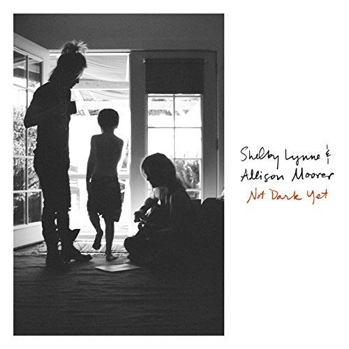 LYNNE,SHELBY / MOORER,ALLISON - NOT DARK YET