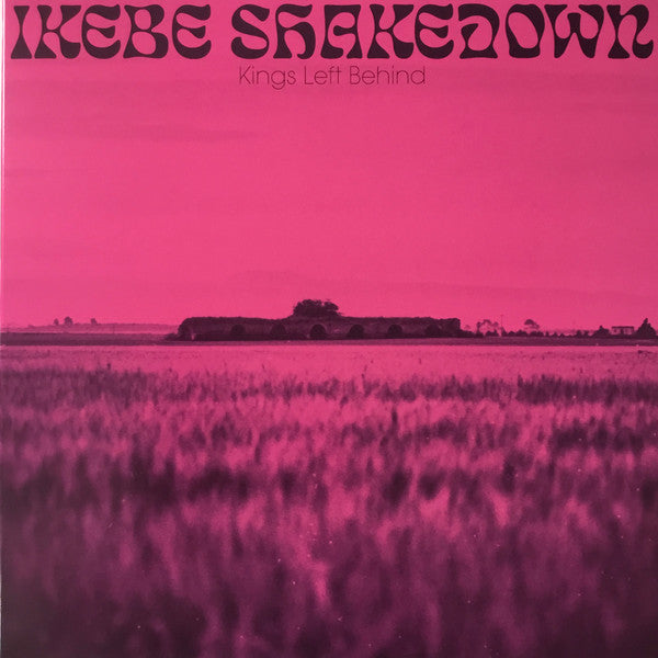 IKEBE SHAKEDOWN - KINGS LEFT BEHIND