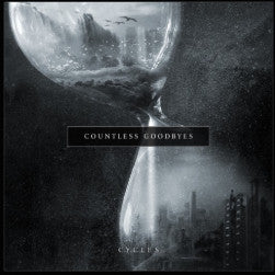 COUNTLESS GOODBYES - CYCLES (LTD.DIGI)