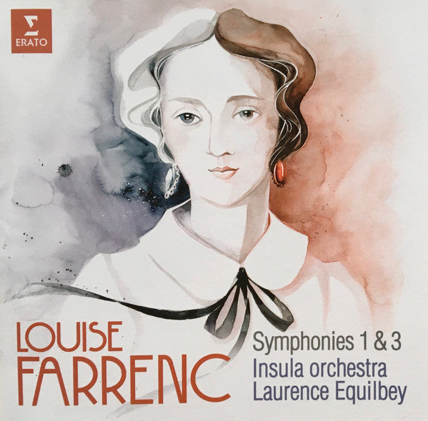 INSULA ORCHESTRA; LAURENCE EQUILBEY - LOUISE FARRENC: SYMPHONIES NO. 1 & NO. 3