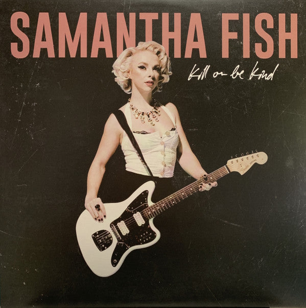FISH,SAMANTHA - KILL OR BE KIND (X)