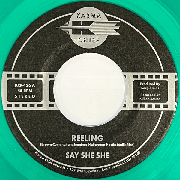 SAY SHE SHE - REELING / DON'T YOU DARE STOP (EARTH GREEN 7INCH)