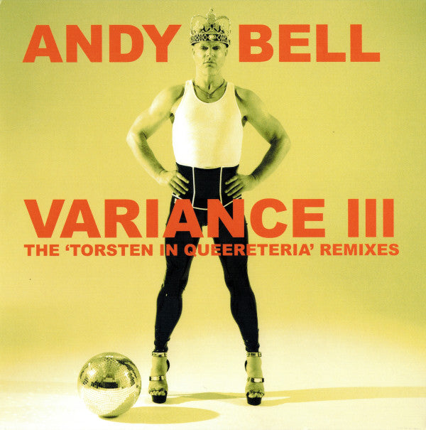 BELL,ANDY - VARIANCE III: THE TORSTEN IN QUEERETERIA REMIXES