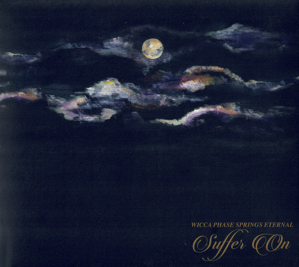 WICCA PHASE SPRINGS ETERNAL - SUFFER ON