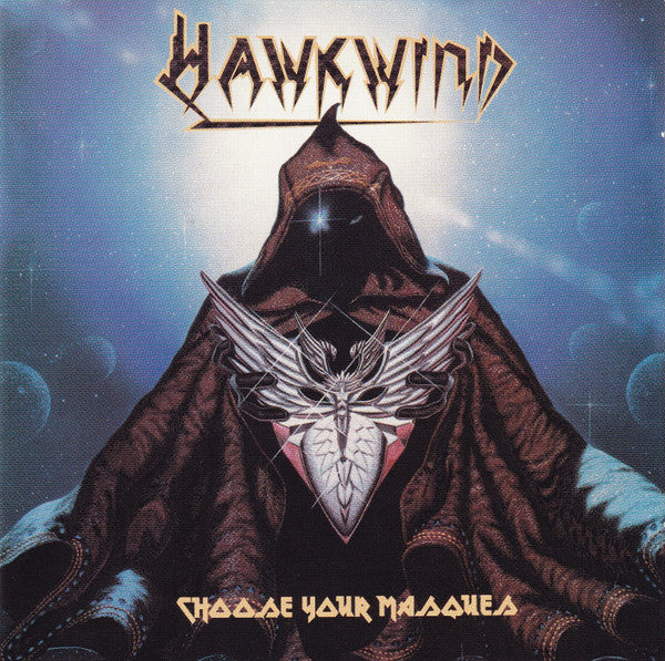 HAWKWIND - CHOOSE YOUR MASQUES