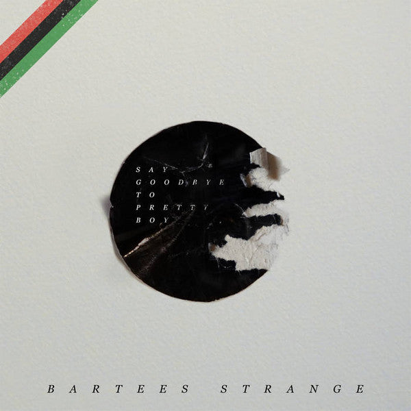 BARTEES STRANGE - SAY GOODBYE TO PRETTY BOY (RECYCLED ECO-VINYL)
