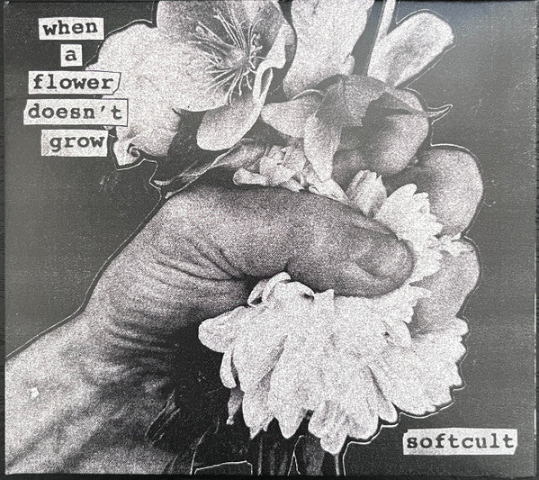 SOFTCULT - WHEN A FLOWER DOESN'T GROW