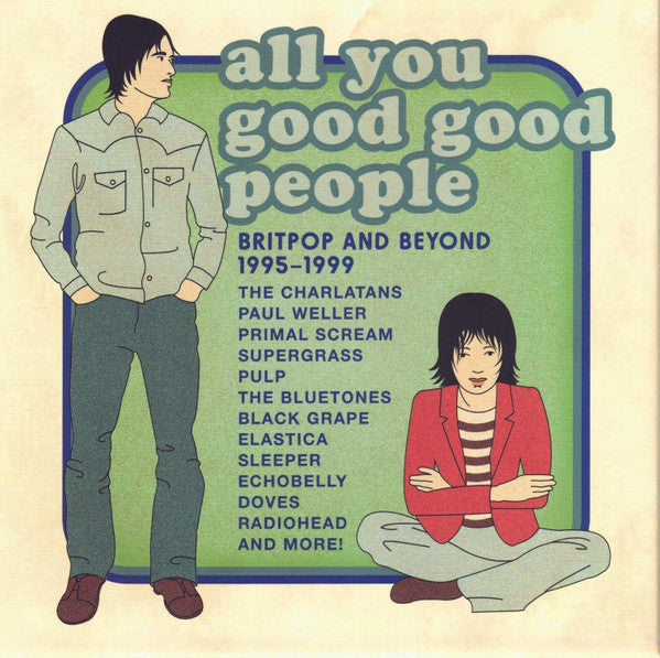 VARIOUS ARTISTS - ALL YOU GOOD GOOD PEOPLE BRITPOP & BEYOND 1995-1999 (CLAMSHELL)