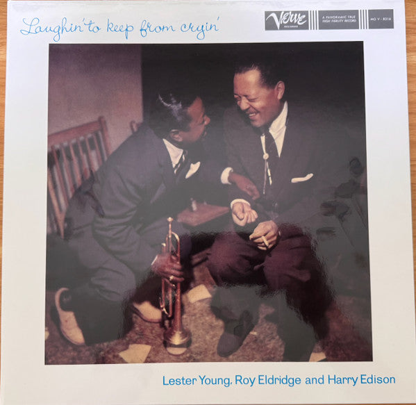 YOUNG,LESTER & ROY ELDRIDGE & HARRY EDISON - LAUGHIN TO KEEP FROM CRYIN (VERVE ACOUSTIC SOUNDS SERIES) (180G)
