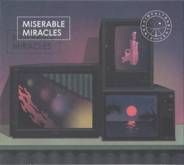 PINKSHINYULTRABLAST - MISERABLE MIRACLES