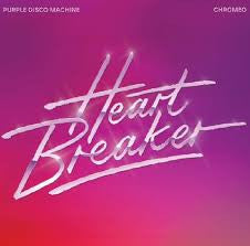 PURPLE DISCO MACHINE & CHROMEO - HEARTBREAKER