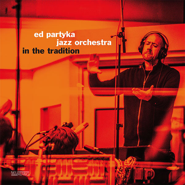 PARTYKA,ED & JAZZ ORCHESTRA - IN THE TRADITION (AUDIOPHILE)