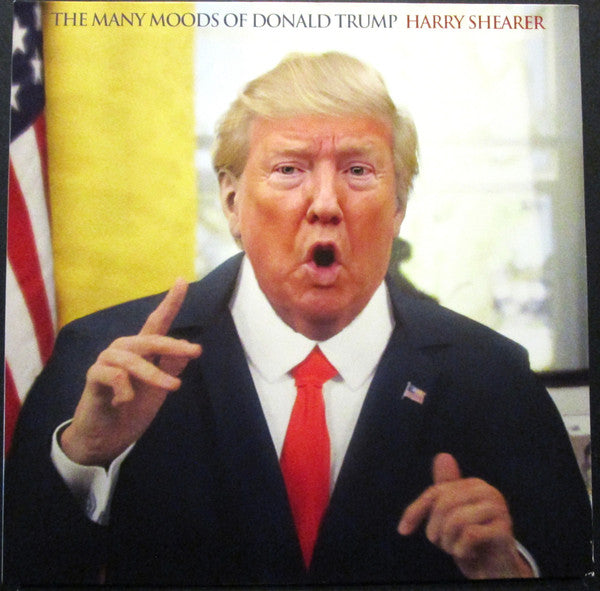 SHEARER,HARRY - MANY MOODS OF DONALD TRUMP