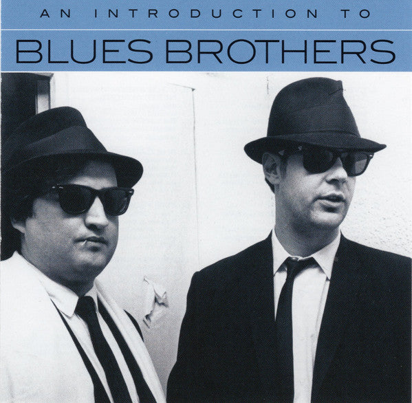BLUES BROTHERS - AN INTRODUCTION TO