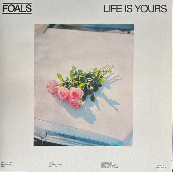 FOALS - LIFE IS YOURS