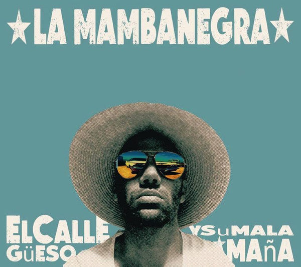 LA MAMBANEGRA - EL CALLEGÜESO Y SU MALA MAÑA