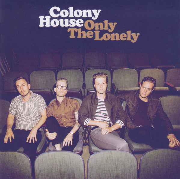 COLONY HOUSE - ONLY THE LONELY (GATEFOLD)