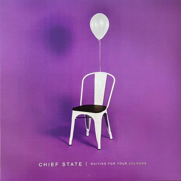 CHIEF STATE - WAITING FOR YOUR COLOURS