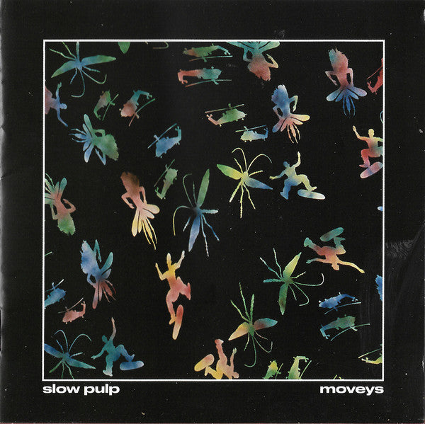 SLOW PULP - MOVEYS