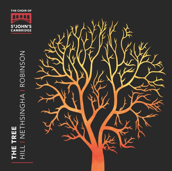 CHOIR OF ST JOHN'S COLLEGE; YALE SCHOLA CANTORUM; DAVID HILL; CHRISTOPHER ROBINSON - TREE