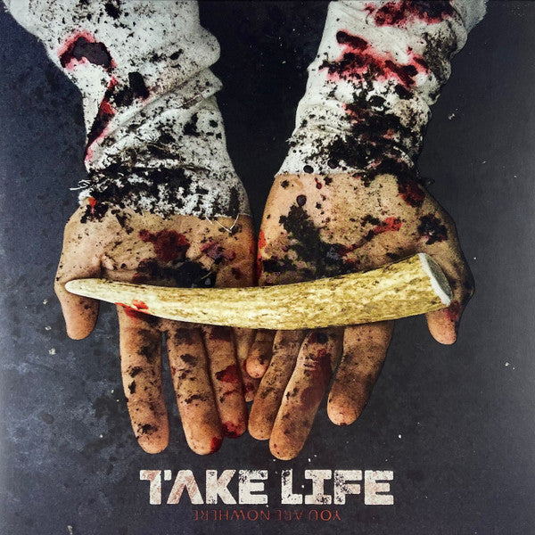 TAKE LIFE - YOU ARE NOWHERE