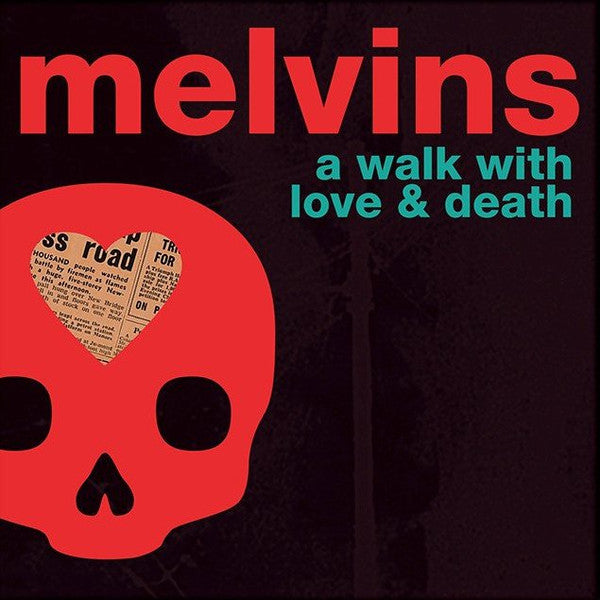 MELVINS - WALK WITH LOVE & DEATH