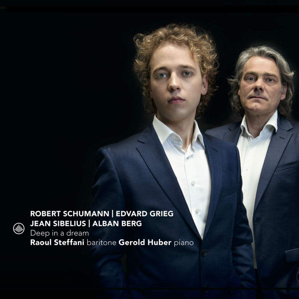 STEFFANI,RAOUL & GEROLD HUBER - DEEP IN A DREAM: SONGS BY SCHUMANN, GRIEG, SIBELIUS & BERG