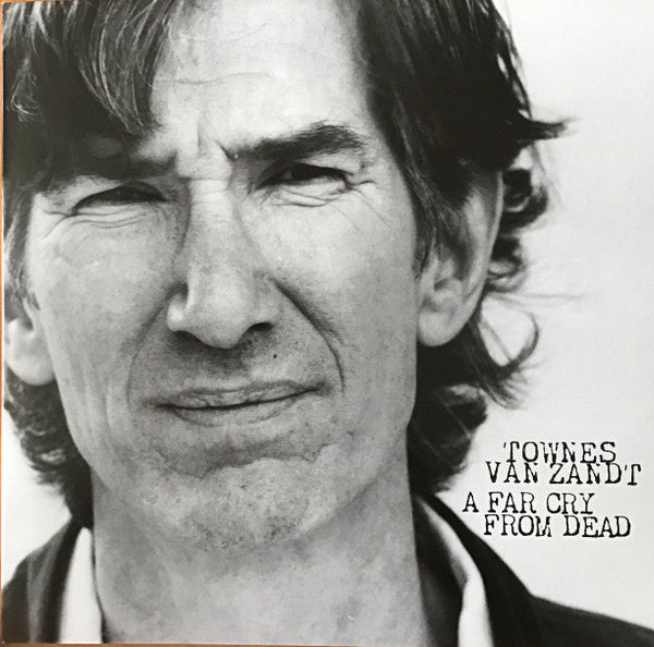 VAN ZANDT,TOWNES - FAR CRY FROM DEAD