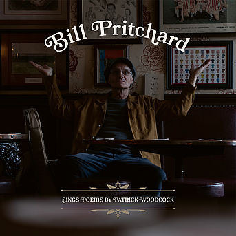 PRITCHARD,BILL - SINGS POEMS BY PATRICK WOODCOCK