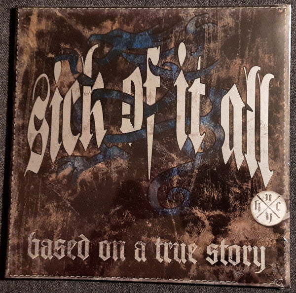 SICK OF IT ALL - BASED ON A TRUE STORY