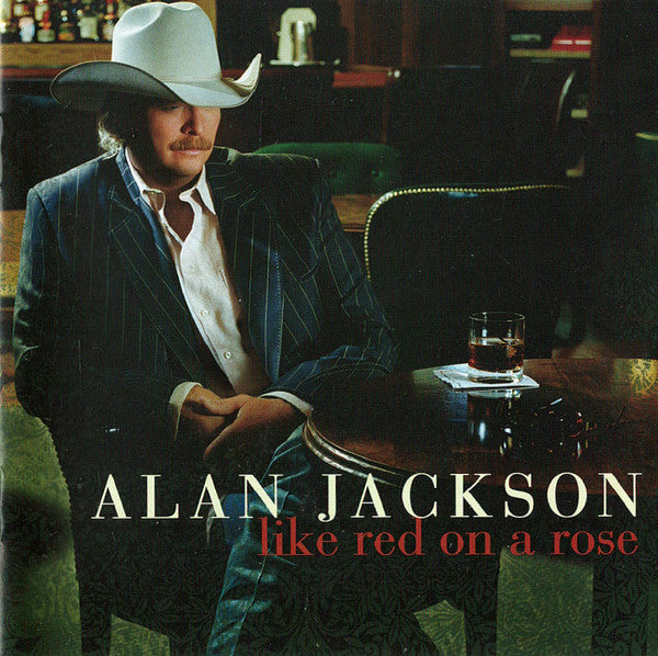 JACKSON,ALAN - LIKE RED ON A ROSE