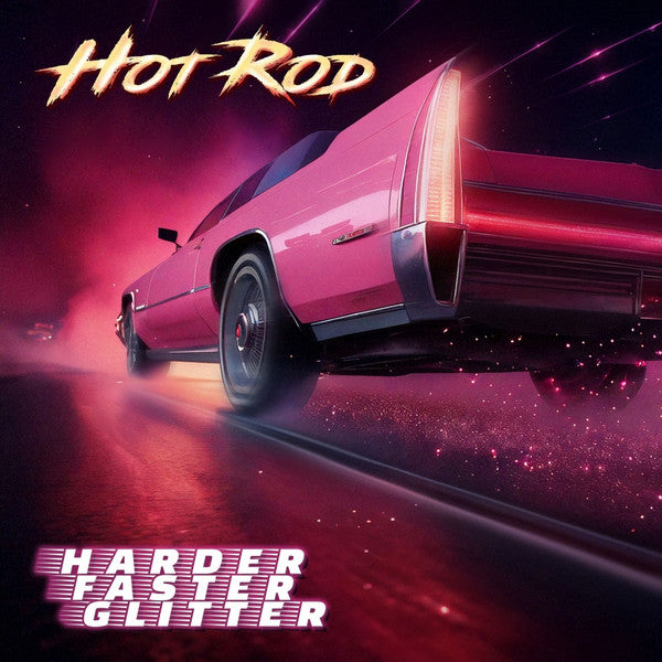 HOT ROD - HARDER FASTER GLITTER