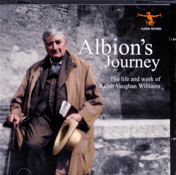 VARIOUS ARTISTS - ALBION'S JOURNEY: THE LIFE & WORKS OF VAUGHAN WILLIAMS