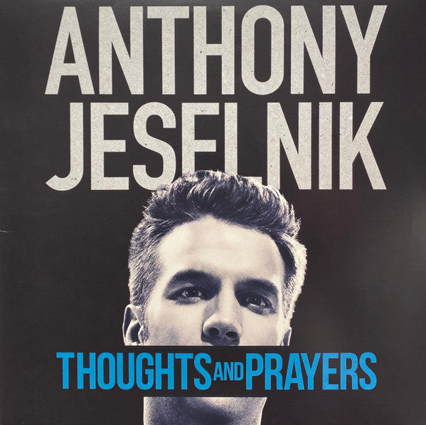 JESELNIK,ANTHONY - THOUGHTS & PRAYERS