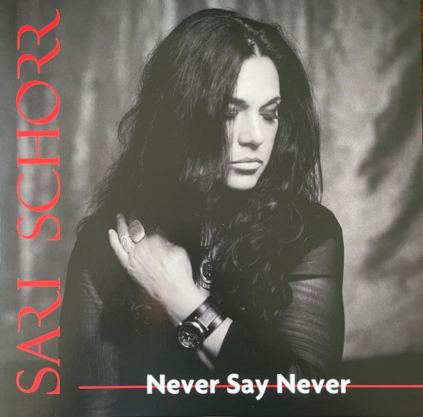 SCHORR,SARI - NEVER SAY NEVER