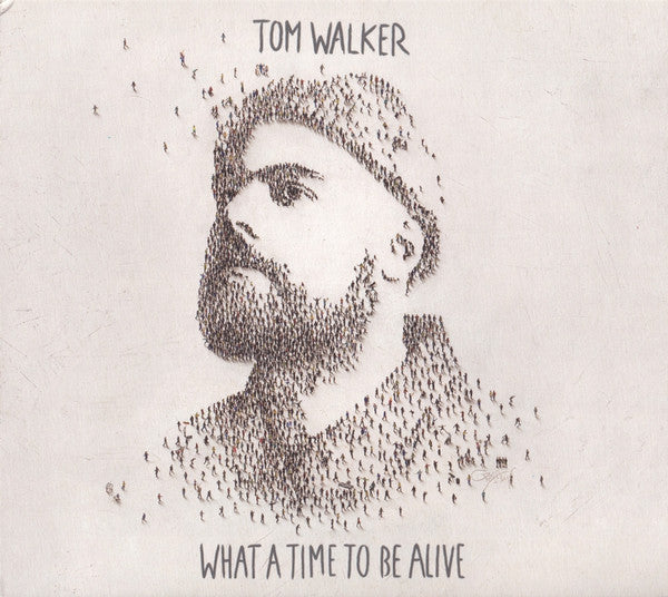 WALKER,TOM - WHAT A TIME TO BE ALIVE