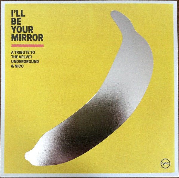 VARIOUS ARTISTS - I'LL BE YOUR MIRROR: A TRIBUTE TO THE VELVET UNDERGROUND & NICO (2LP)