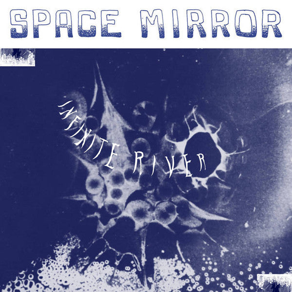 INFINITE RIVER - SPACE MIRROR