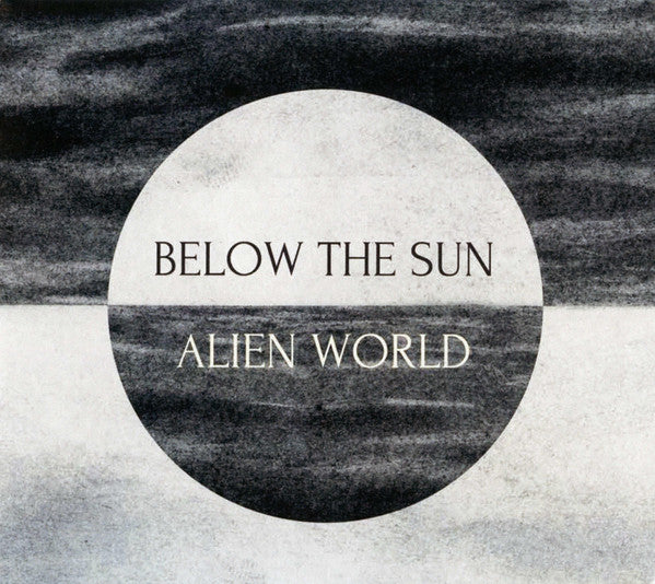 BELOW THE SUN - ALIEN WORLD