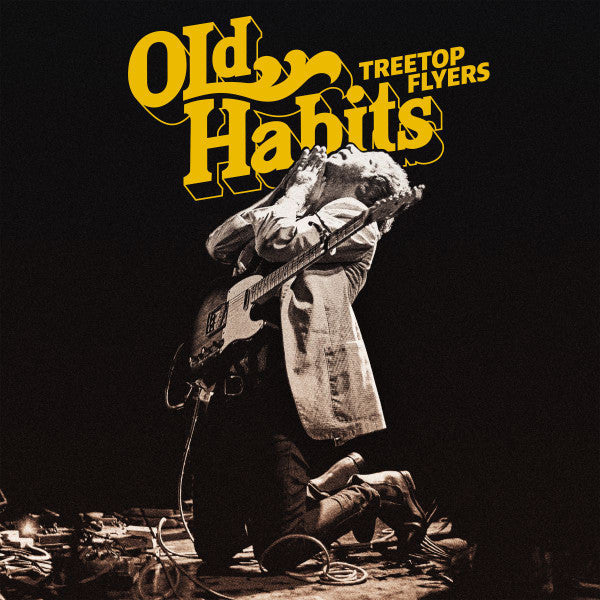 TREETOP FLYERS - OLD HABITS