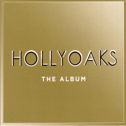 VARIOUS ARTISTS - HOLLYOAKS: THE ALBUM / VARIOUS