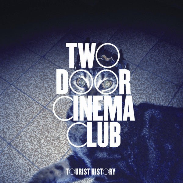 TWO DOOR CINEMA CLUB - TOURIST HISTORY (15TH ANNIVERSARY)