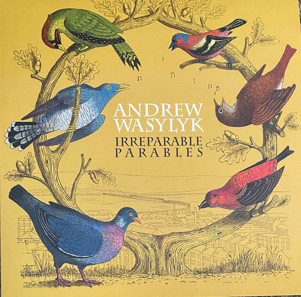 WASYLYK ANDREW - IRREPARABLE PARABLES (WHITE VINYL)