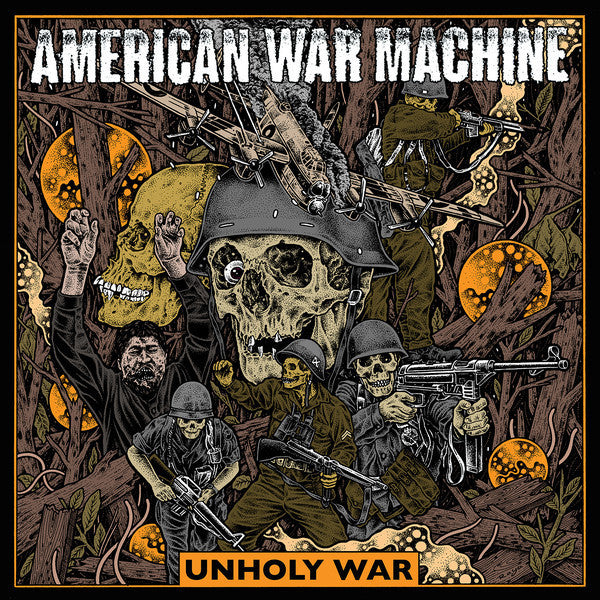 AMERICAN WAR MACHINE - UNHOLY WAR