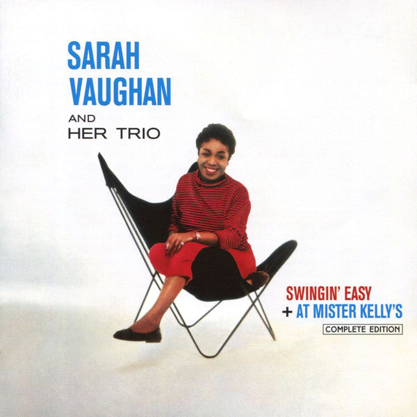 VAUGHAN,SARAH & HER TRIO - SWINGIN EASY / AT MISTER KELLY´S COMPLETE EDITION (13 BONUS TRACKS)