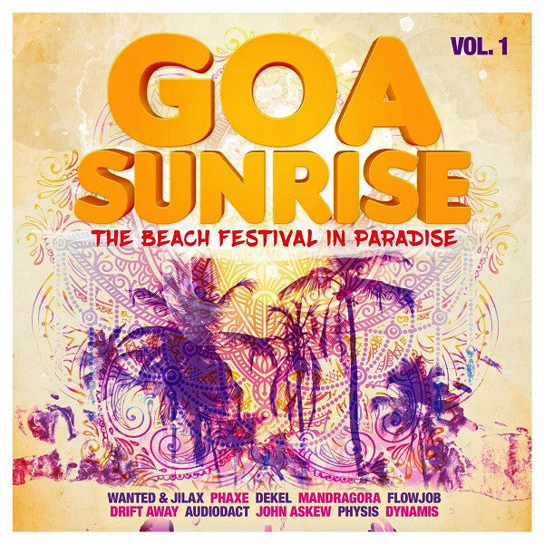 VARIOUS ARTISTS - GOA SUNRISE VOL. 1 - THE BEACH FESTIVAL IN PARADISE
