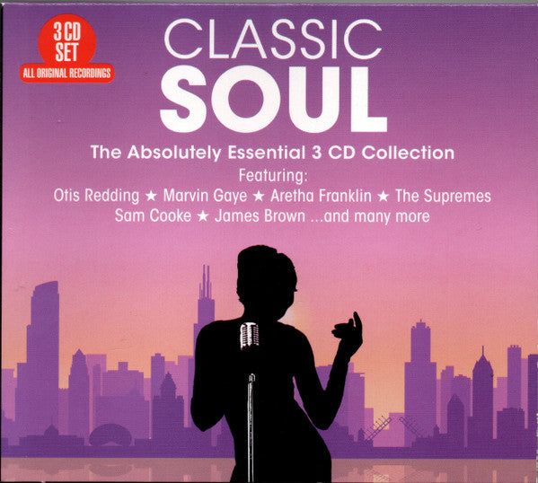 VARIOUS ARTISTS - CLASSIC SOUL - THE ABSOLUTELY ESSENTIAL 3 CD COLLECTION