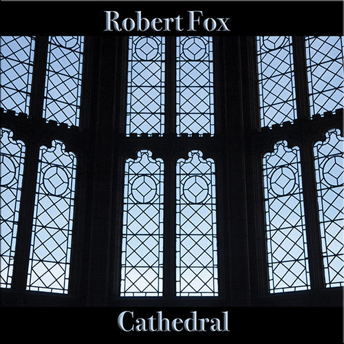 FOX,ROBERT - CATHEDRAL