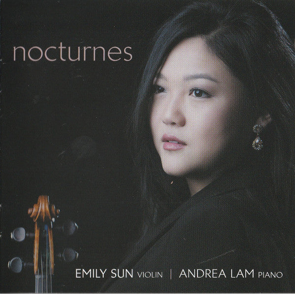 SUN EMILY & ADREA LAM - NOCTURNES: INTIMATE FRENCH MUSIC FOR VIOLIN & PIANO