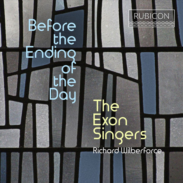 EXON SINGERS - BEFORE THE ENDING OF THE DAY (CHORAL EVENING PRAYER)